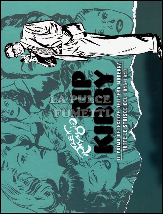 COSMO BOOKS - RIP KIRBY: IL PRIMO DETECTIVE DELL'ERA MODERNA - STRISCE GIORNALIERE # 1 - 1946/1948